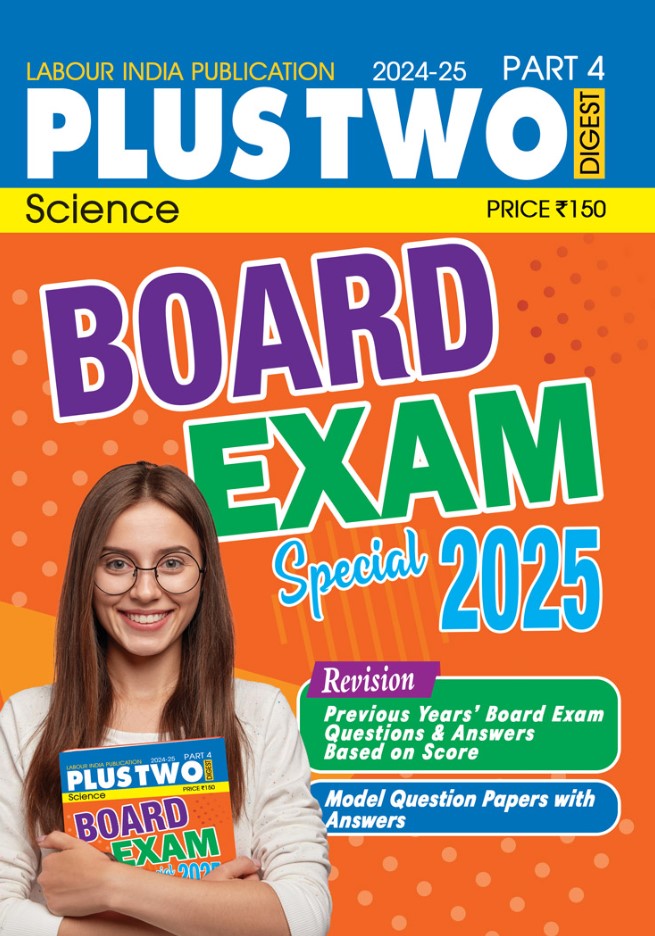 Labour India Plus Two Digest Science Part 4 Issue 12 ( Board Exam Special 2025) 2024-25